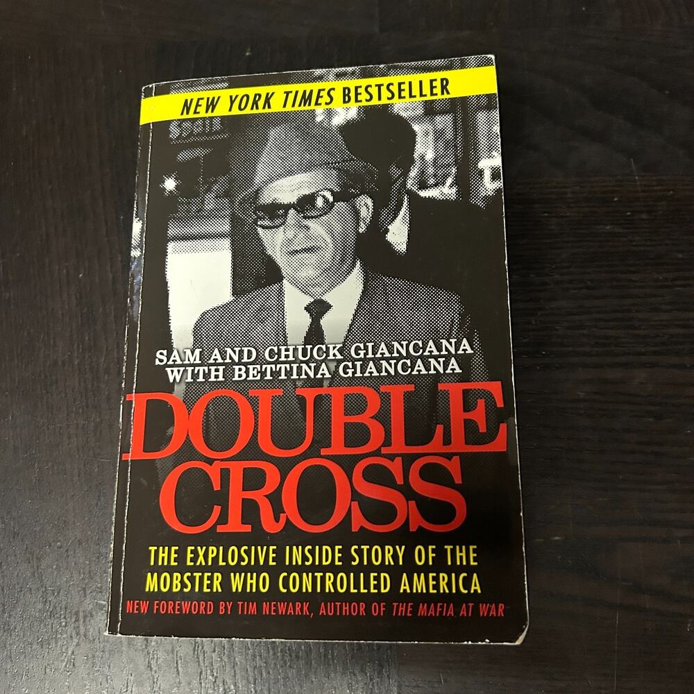 Double Cross : The Explosive Inside Story of the Mobster Who Controlled America